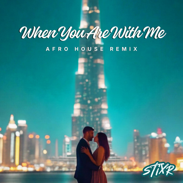 When You Are With Me (Afro House Remix)